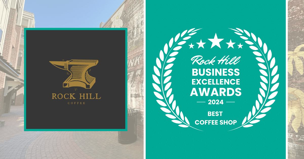 2024 rock hill business excellence awards winner -Best Coffee Shop 2024 rock hill business excellence awards winner -Best Coffee Shop