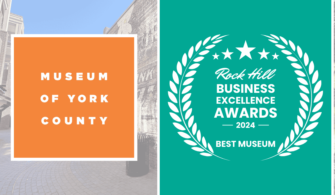 2024 Best Museum in Rock Hill: Honoring Excellence in York County